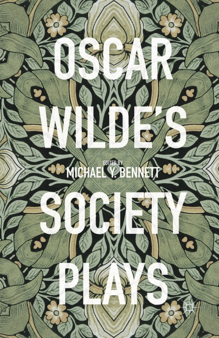 Oscar Wilde’s Society Plays