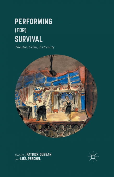 Performing (for) Survival