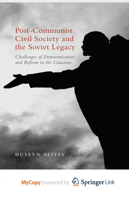 Post-Communist Civil Society and the Soviet Legacy
