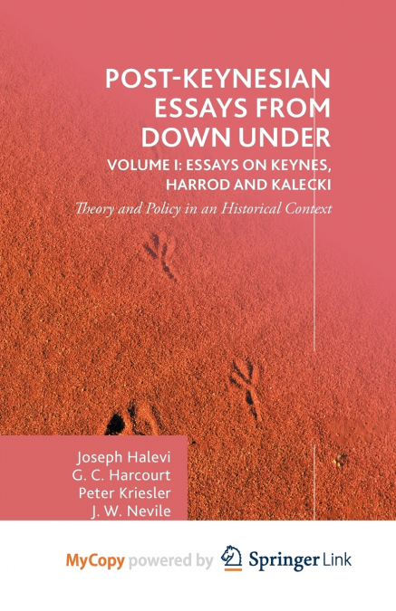 Post-Keynesian Essays from Down Under Volume I