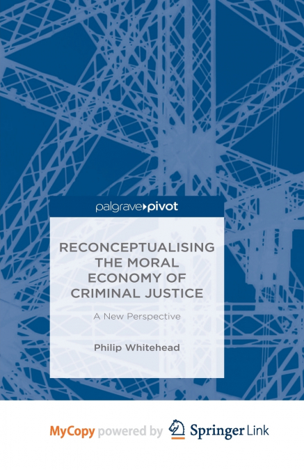 Reconceptualising the Moral Economy of Criminal Justice