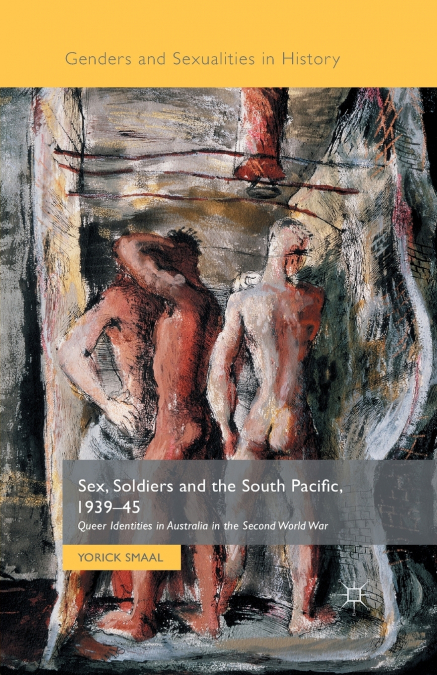 Sex, Soldiers and the South Pacific, 1939-45