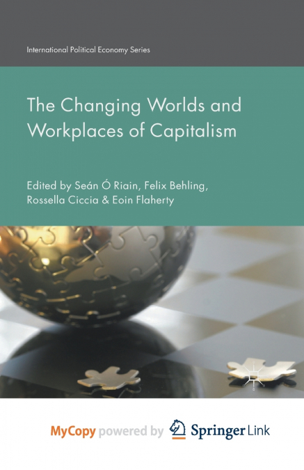 The Changing Worlds and Workplaces of Capitalism