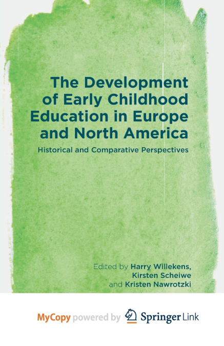 The Development of Early Childhood Education in Europe and North America
