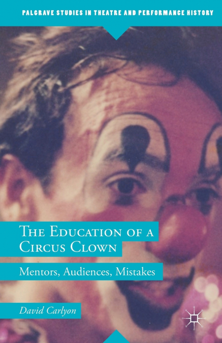 The Education of a Circus Clown