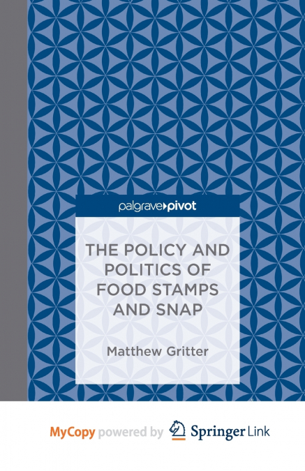 The Policy and Politics of Food Stamps and SNAP