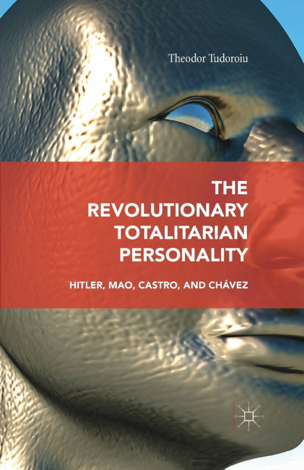 The Revolutionary Totalitarian Personality