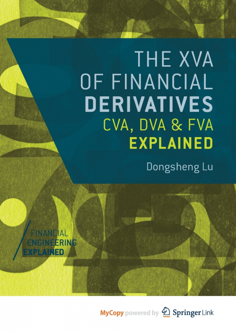 The XVA of Financial Derivatives