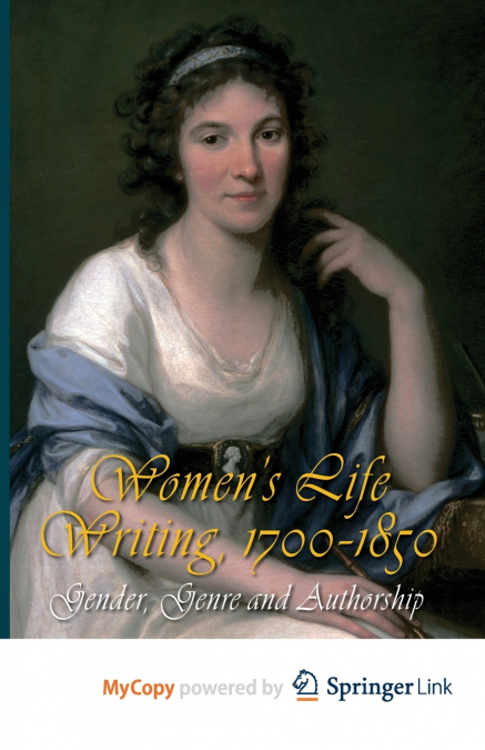 Women’s Life Writing, 1700-1850