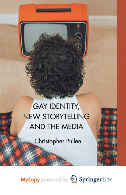 Gay Identity, New Storytelling and The Media