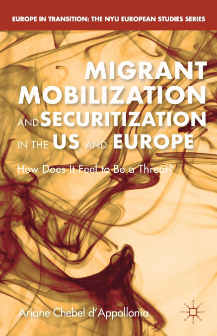 Migrant Mobilization and Securitization in the US and Europe