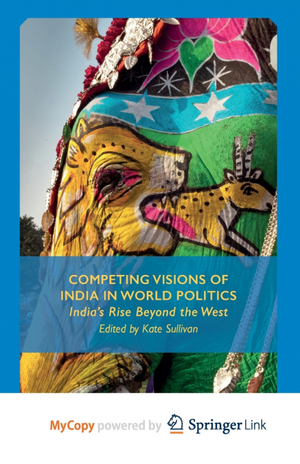 Competing Visions of India in World Politics