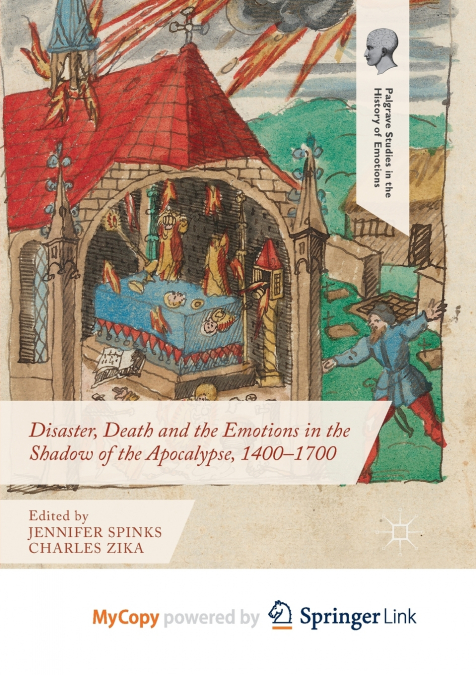 Disaster, Death and the Emotions in the Shadow of the Apocalypse, 1400-1700