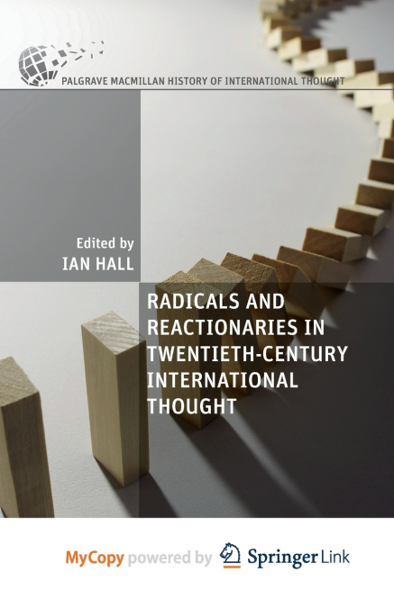 Radicals and Reactionaries in Twentieth-Century International Thought