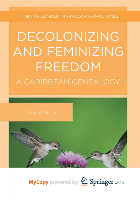 Decolonizing and Feminizing Freedom