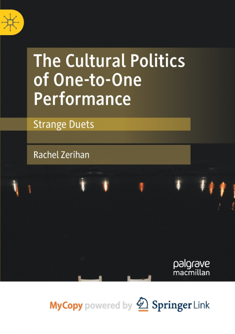 The Cultural Politics of One-to-One Performance