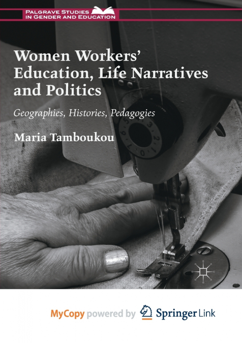 Women Workers’ Education, Life Narratives and Politics