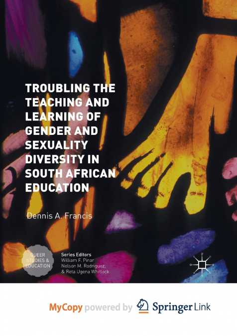 Troubling the Teaching and Learning of Gender and Sexuality Diversity in South African Education