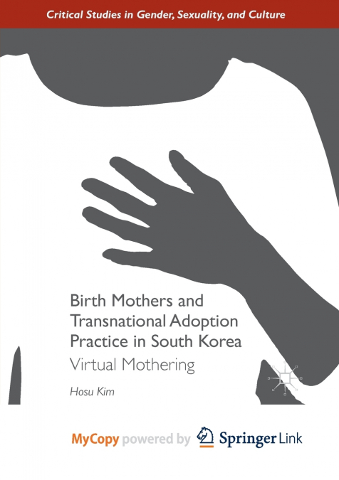 Birth Mothers and Transnational Adoption Practice in South Korea