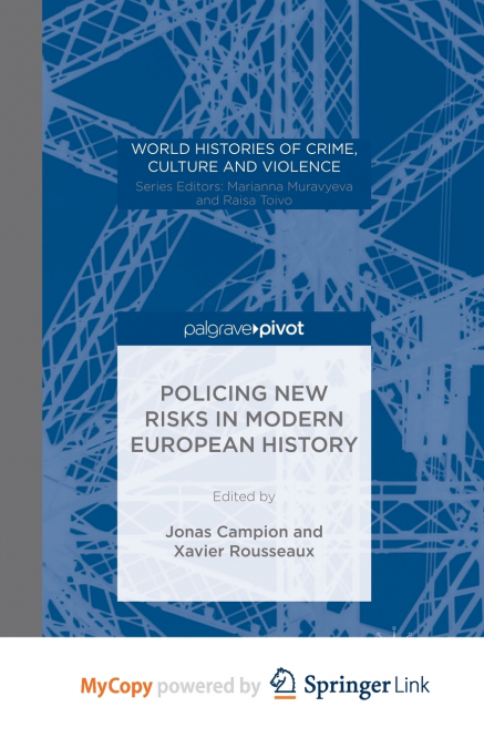 Policing New Risks in Modern European History