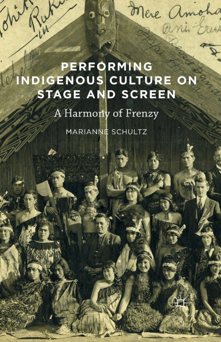 Performing Indigenous Culture on Stage and Screen