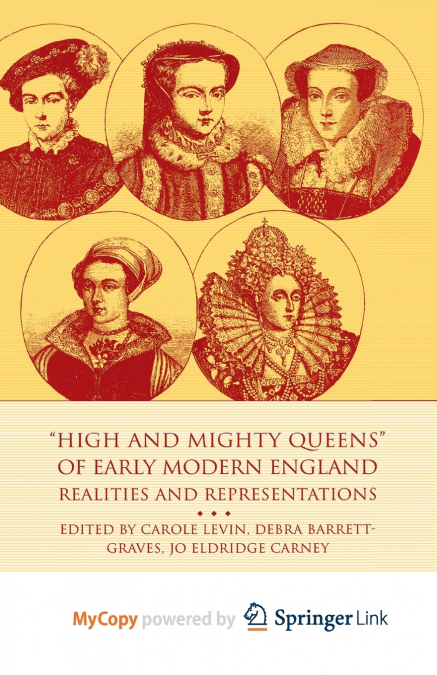 High and Mighty Queens of Early Modern England