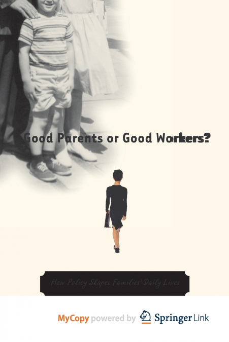 Good Parents or Good Workers?