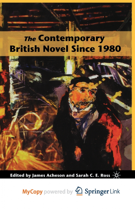 The Contemporary British Novel Since 1980