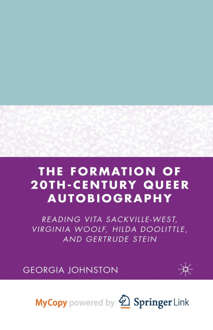The Formation of 20th-Century Queer Autobiography