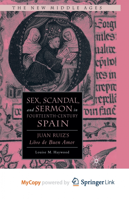 Sex, Scandal, and Sermon in Fourteenth-Century Spain