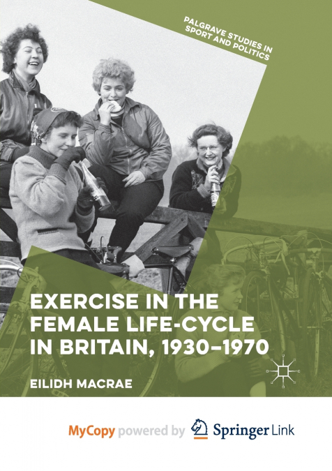 Exercise in the Female Life-Cycle in Britain, 1930-1970