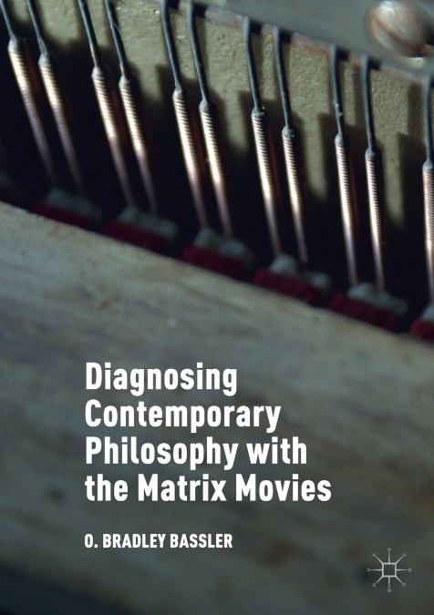 Diagnosing Contemporary Philosophy with the Matrix Movies
