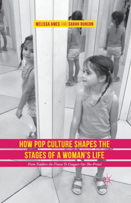 How Pop Culture Shapes the Stages of a Woman’s Life
