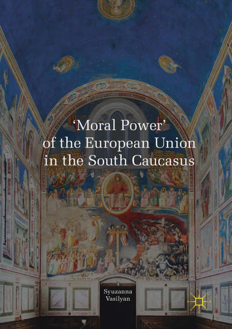 ’Moral Power’ of the European Union in the South Caucasus