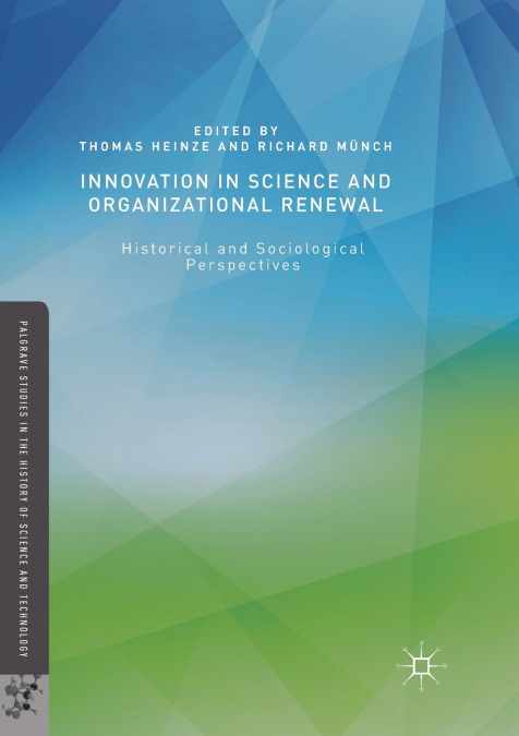 Innovation in Science and Organizational Renewal