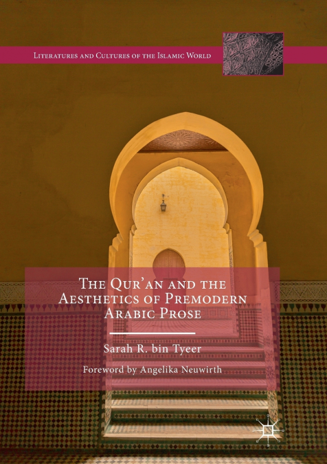 The Qur’an and the Aesthetics of Premodern Arabic Prose