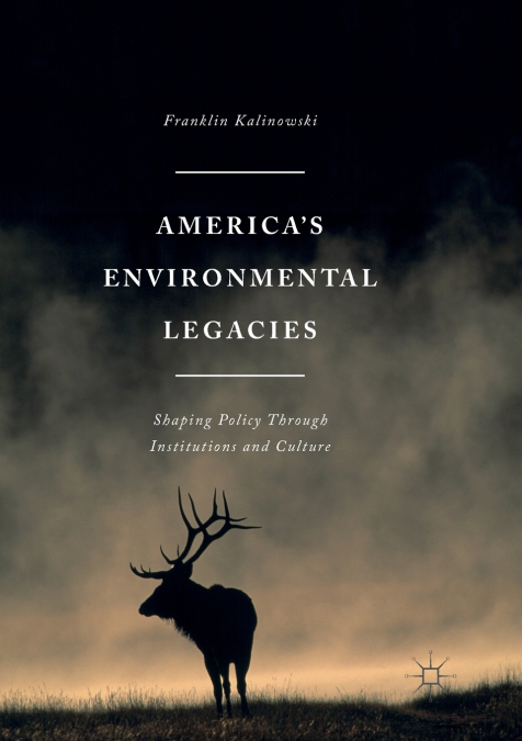 America’s Environmental Legacies
