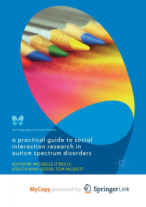 A Practical Guide to Social Interaction Research in Autism Spectrum Disorders