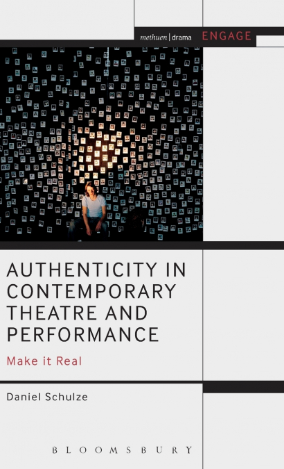 Authenticity in Contemporary Theatre and Performance