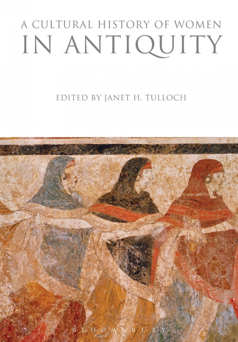 A Cultural History of Women in Antiquity