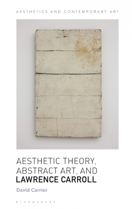 Aesthetic Theory, Abstract Art, and Lawrence Carroll