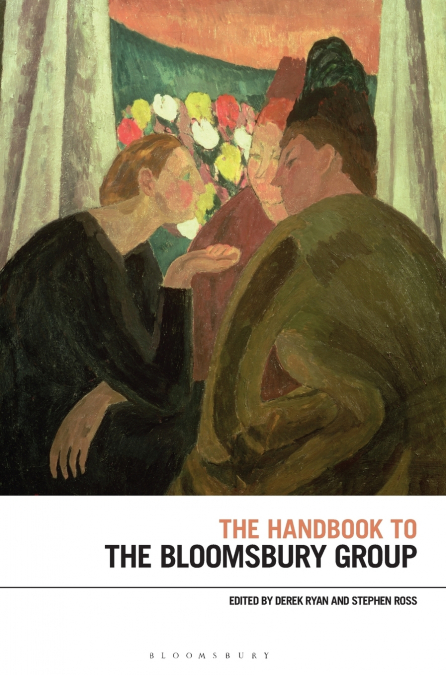 The Handbook to the Bloomsbury Group