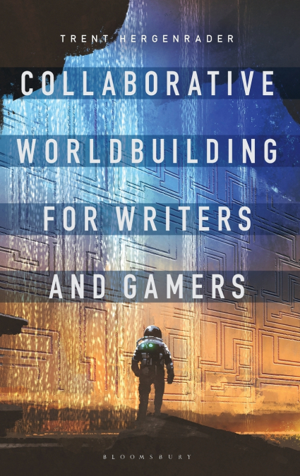 Collaborative Worldbuilding for Writers and Gamers