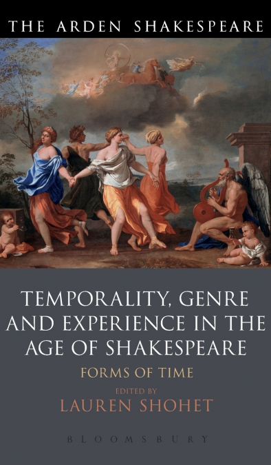 Temporality, Genre and Experience in the Age of Shakespeare