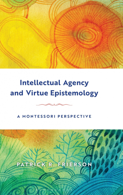 Intellectual Agency and Virtue Epistemology