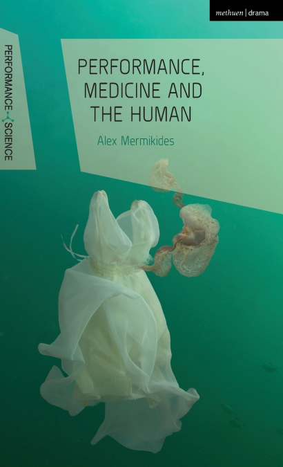 Performance, Medicine and the Human