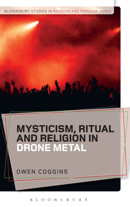 Mysticism, Ritual and Religion in Drone Metal