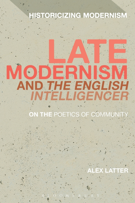 Late Modernism and The English Intelligencer