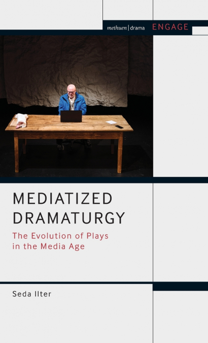 Mediatized Dramaturgy