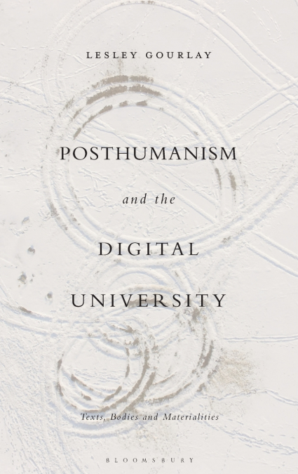 Posthumanism and the Digital University